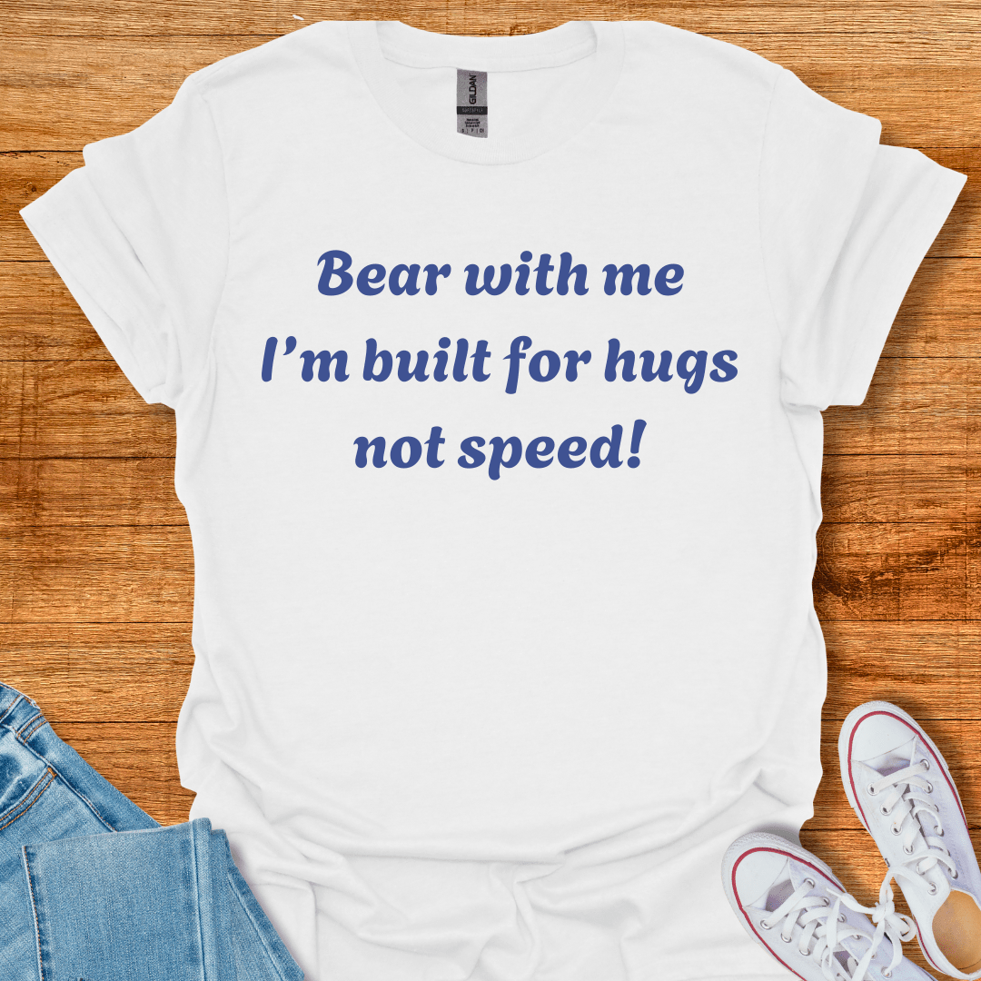 Cool Teds Teddy-Bear Built for Hugs T-Shirt White / S