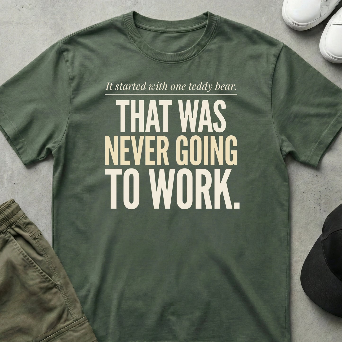Never Going to Work T-Shirt Military Green