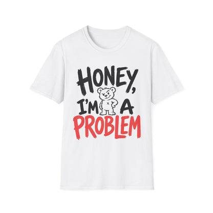 Printify Teddy-Bear I'm a Problem T-Shirt
