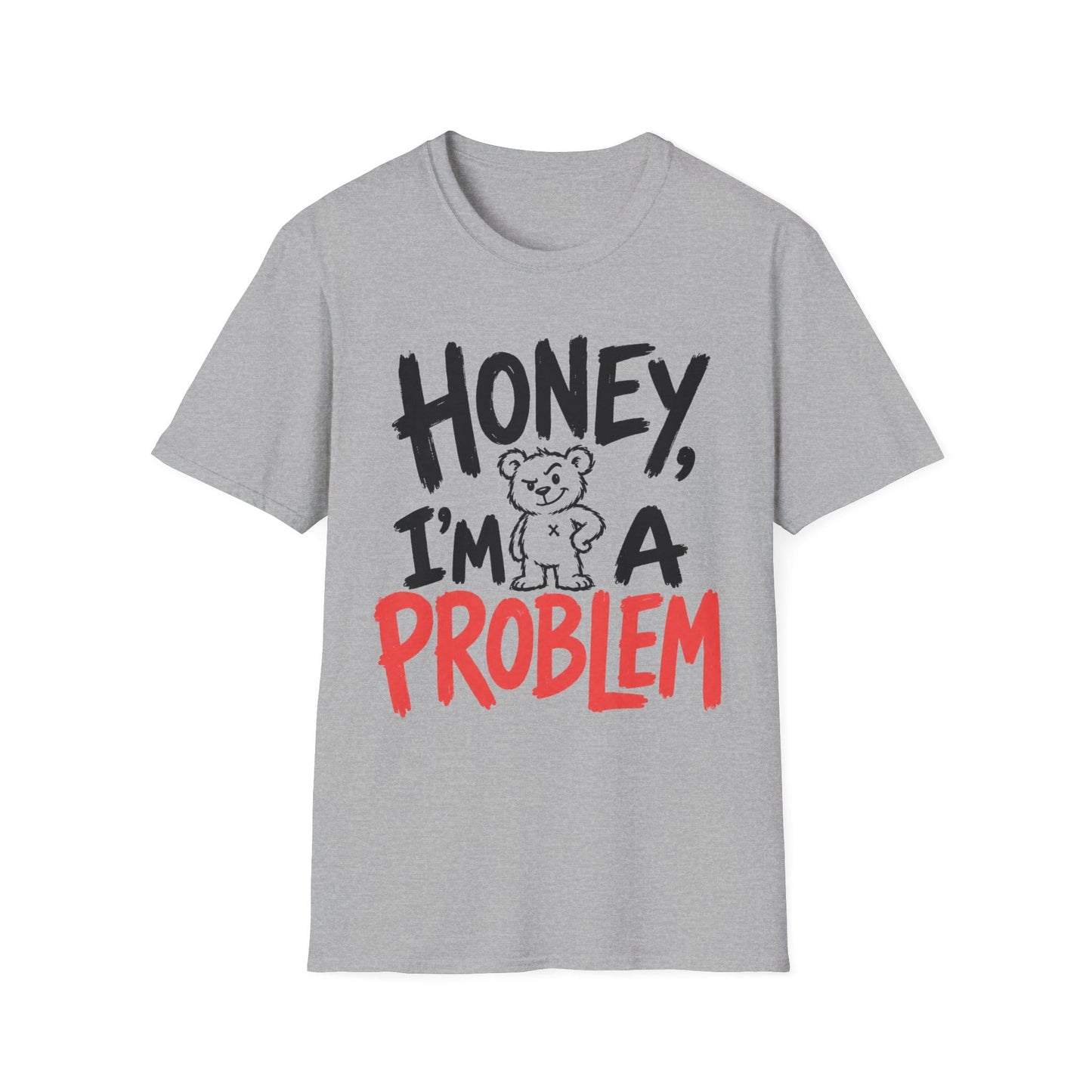 Printify Teddy-Bear I'm a Problem T-Shirt