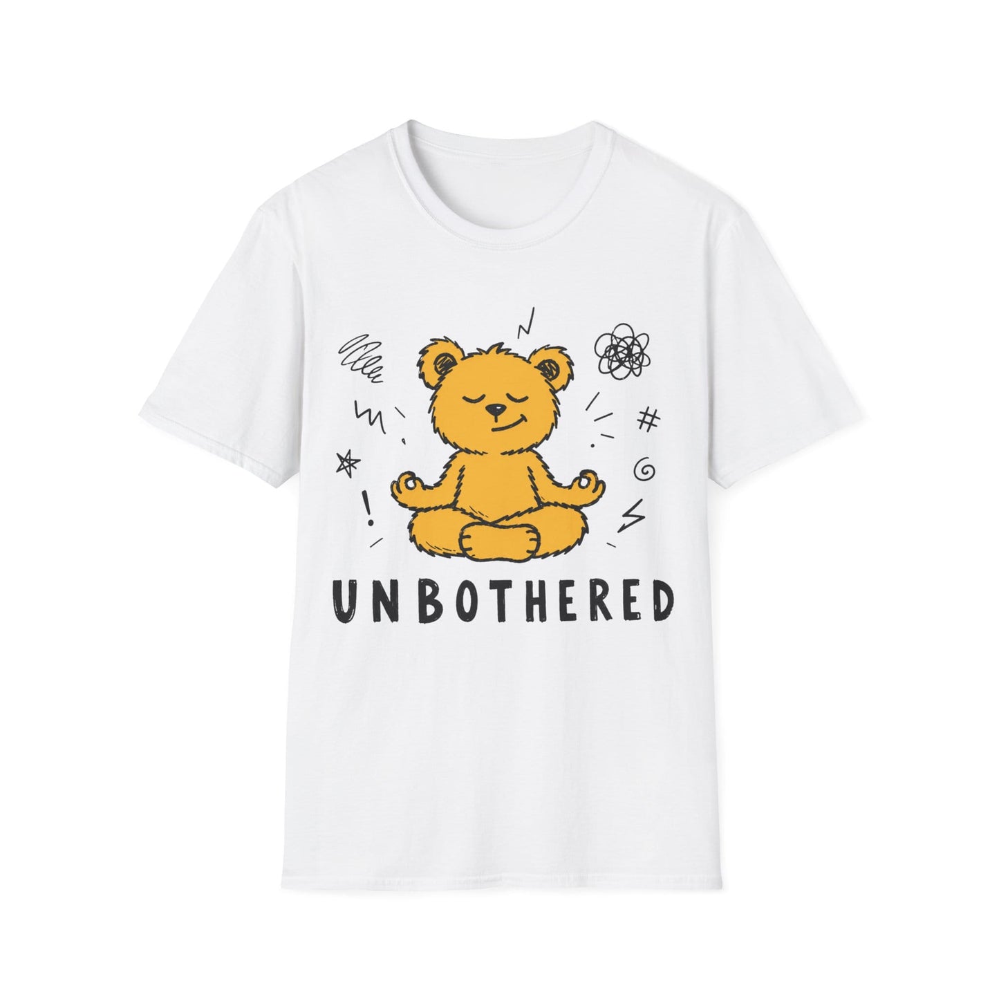 Printify Teddy-Bear Still Unbothered T-Shirt