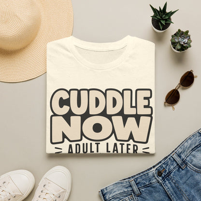 Cuddle Now T-Shirt