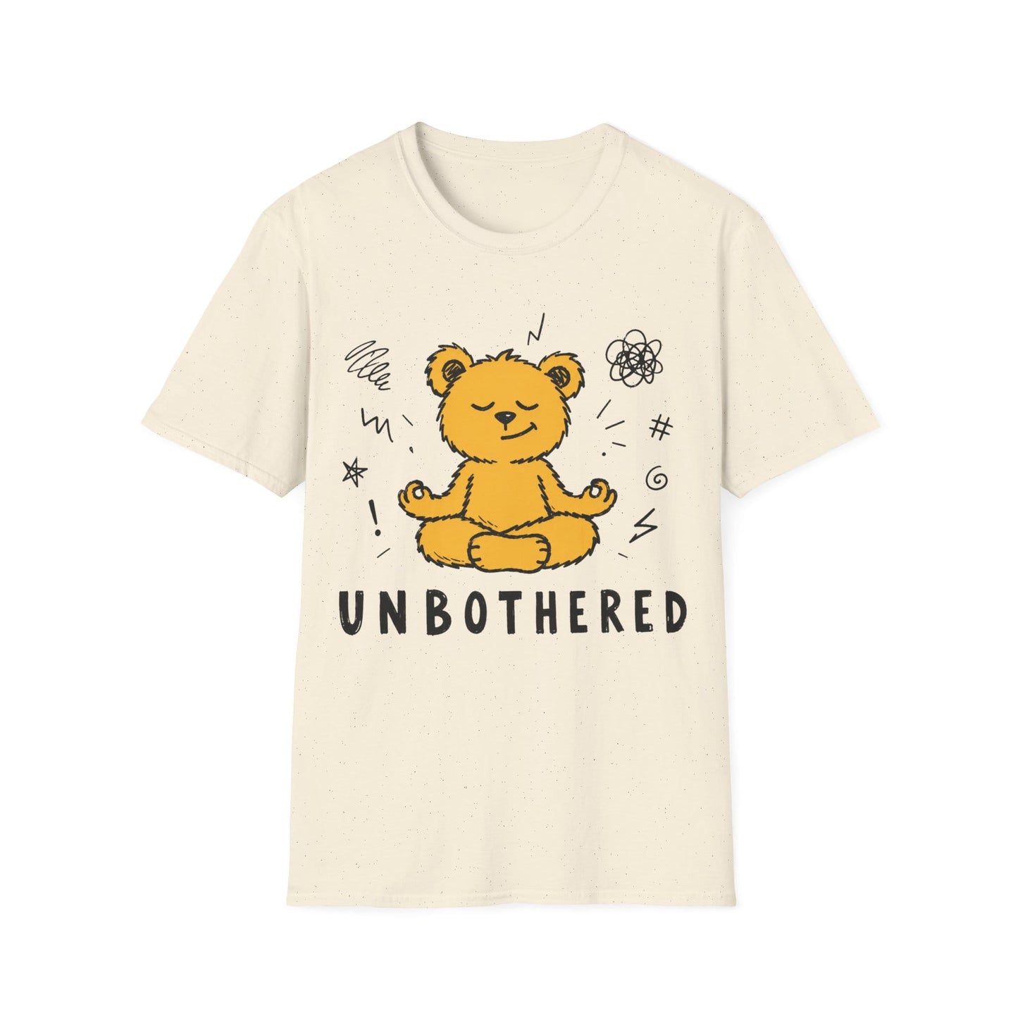 Printify Teddy-Bear Still Unbothered T-Shirt