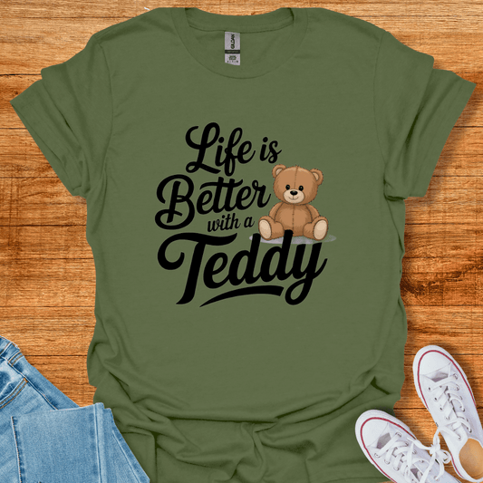 Better with a Teddy T-Shirt Military Green