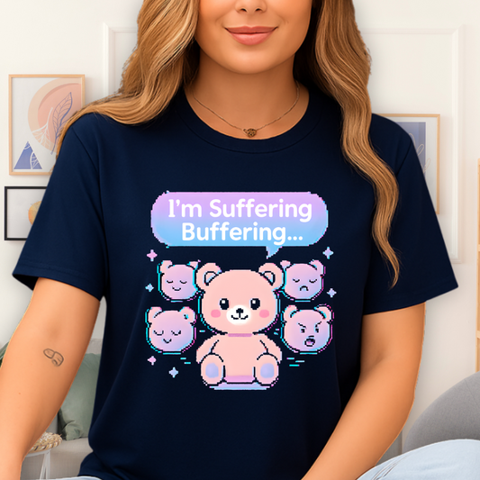 Suffering Buffering T-Shirt