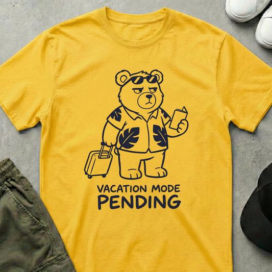 Vacation Mode Pending T-Shirt Daisy