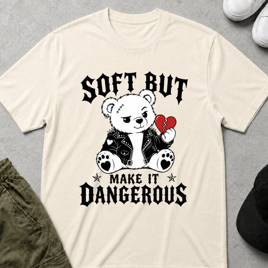 Soft but Dangerous T-Shirt Natural